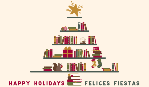 Happy holidays | Felices Fiestas with a Christmas tree covered in books and various things like squirrels, stockings, and a snow globe. 