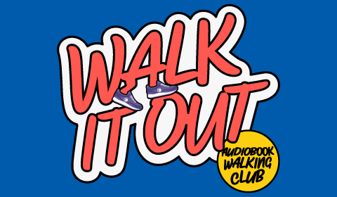 Walk It Out: Audiobook Walking Club