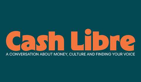 Cash Libre: A Conversation About Money, Culture, and Finding Your Voice