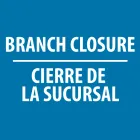 Branch Closure | Cierre de la sucursal
