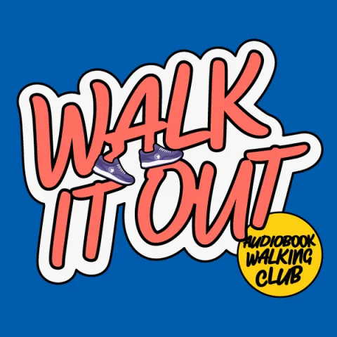 Walk It Out: Audiobook Walking Club